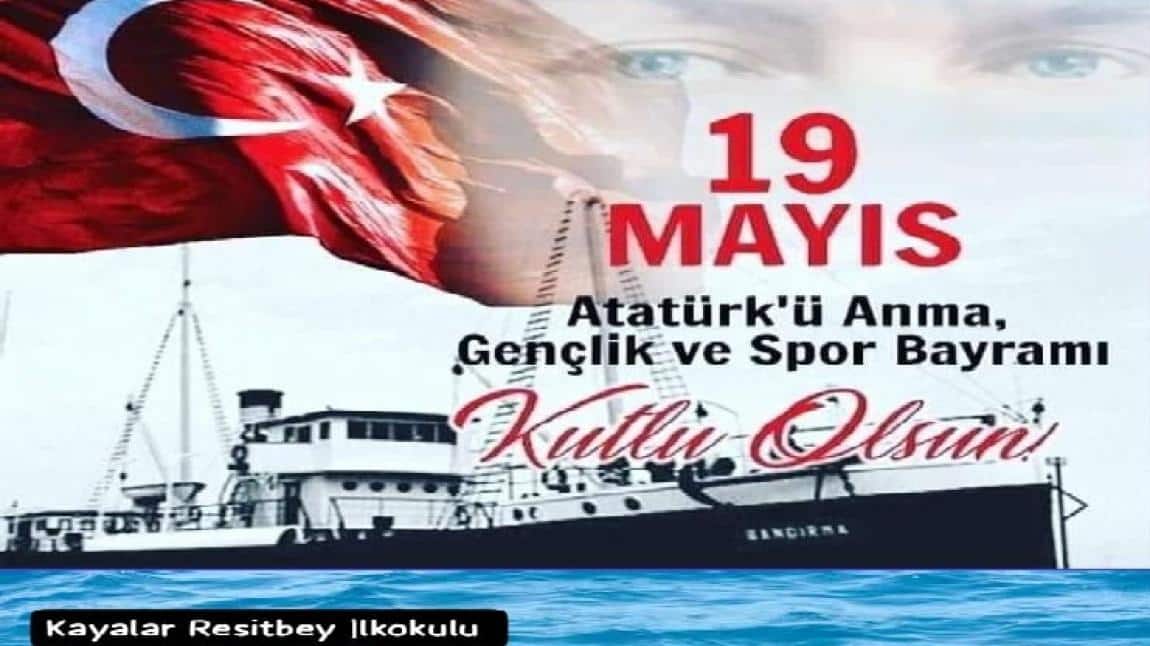 19 MAYIS ATATÜRK'Ü ANMA GENÇLİK VE SPOR BAYRAMI